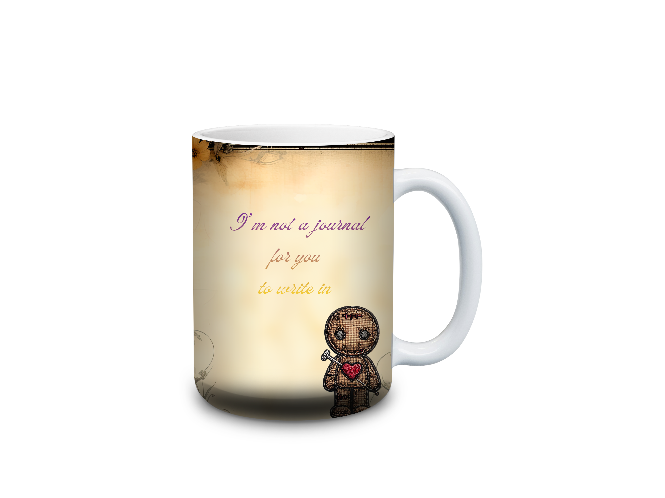 "I'm not a journal for you to write in" Coffee Mug